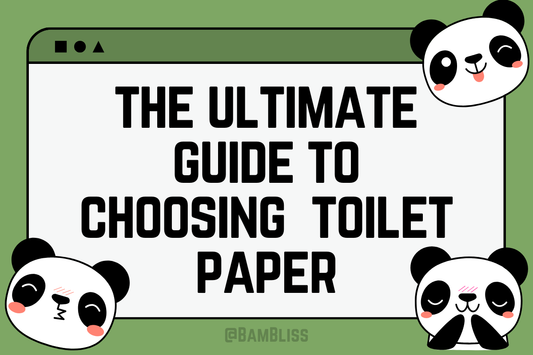 The Ultimate Guide to Choosing Eco-Friendly Toilet Paper